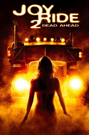 Joy Ride 2: Çıkış Yok izle (2009)
