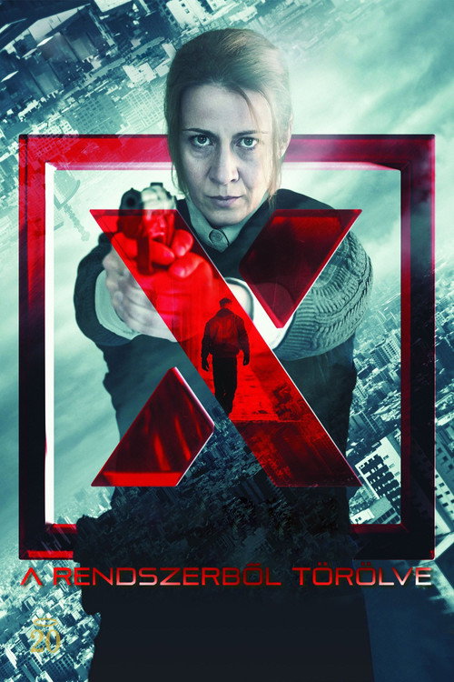 X – A rendszerből törölve izle (2018)
